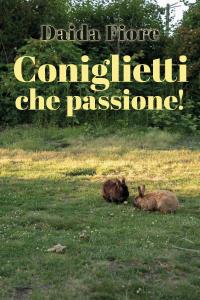 Coniglietti che passione!