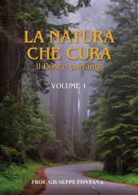 La Natura che Cura - Volume 1. Il Bosco parlante