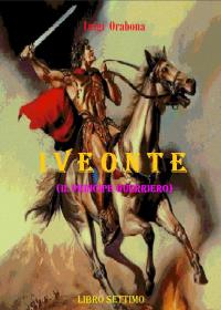 Iveonte 7. Il principe guerriero