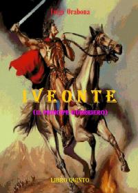 Iveonte 5. (Il principe guerriero)