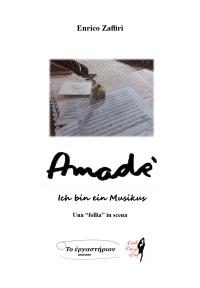 Amadé - Ich bin ein Musikus. Una "follia" in scena