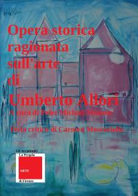Opera storica ragionata sull’arte di Umberto Allori