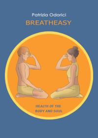 Breath Easy. Health of the Body and Soul