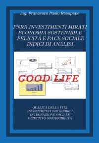 PNRR Investimenti mirati economia sostenibile felicità e pace sociale indici di analisi