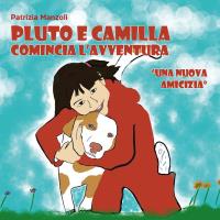 Pluto e Camilla. Comincia l'avventura. "Una nuova amicizia"