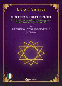 SISTEMA ISOTERICO Vol. 1 - Impostazione Tecnica Generale