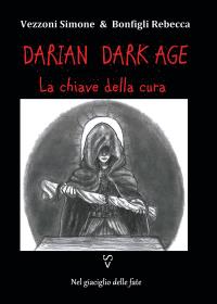 Darian DarkAge- La chiave della Cura