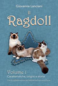 Il Ragdoll. Vol. 1: Caratteristiche, origini e storia