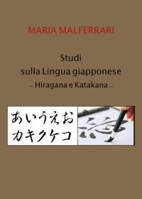 Studi sulla lingua giapponese - Hiragana e Katakana
