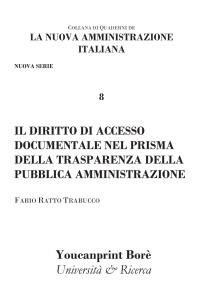 Il diritto di accesso documentale nel prisma della trasparenza della Pubblica Amministrazione