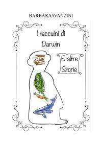 I Taccuini di Darwin e altre storie