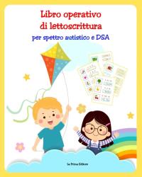 Libro operativo di lettoscrittura per spettro autistico e DSA