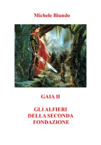 Gaia II - Gli Alfieri della Seconda Fondazione