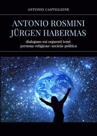 Antonio Rosmini - Jurgen Habermas