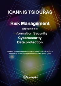 Risk Management - Information Security, Cybersecurity, Privacy protection