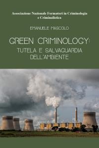 Green Criminology: tutela e salvaguardia dell'ambiente