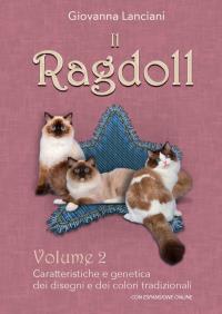 Il Ragdoll. Vol. 2: Caratteristiche e genetica dei disegni e dei colori tradizionali (con espansione online)