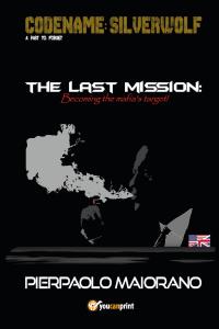 The last Mission - Becoming the mafia's target!