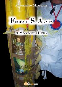 Festa di S. Agata - Il Sacco e la Cera