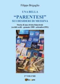 Una bella “parentesi” sui desideri di Messina. Vol. 2