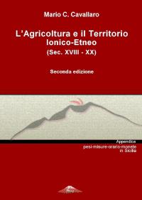 L’Agricoltura e il Territorio Ionico-Etneo (Sec. XVIII-XX)  Seconda edizione