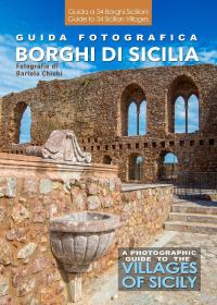 Guida Fotografica ai Borghi di Sicilia - A Photographic Guide to the Villages of Sicily