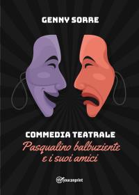 Commedia Teatrale - Pasqualino balbuziente e i suoi amici