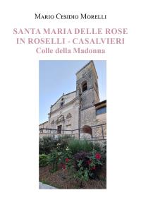 Santa Maria delle Rose in Roselli - Casalvieri. Colle della Madonna