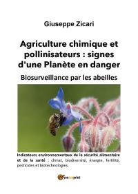 Agriculture chimique et pollinisateurs: signes d'une Planète en danger.