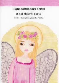 Il quaderno degli angeli e dei ricordi felici