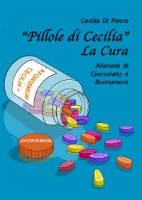 "Pillole di Cecilia" - La cura