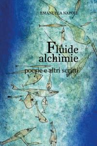Fluide alchimie - poesie e altri scritti