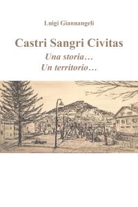 Castri Sangri Civitas Una storia... Un territorio...