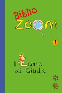 Biblio Zoom 1: Il leone di Giuda