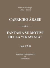 Francisco Tárrega: Capricho árabe & Fantasia "Traviata" + TAB (Revisione e diteggiatura di Flavio Sala)