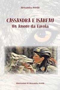 Cassandra ed Isabeau, un Amore da favola
