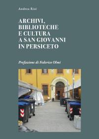 Archivi, biblioteche e cultura a San Giovanni in Persiceto