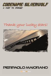 Thank your lucky stars!