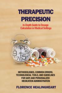 Therapeutic Precision: In-Depth Guide to Dosage Calculation in Medical Settings