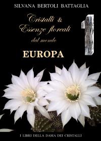 Cristalli e essenze floreali dal mondo Europa vol.1