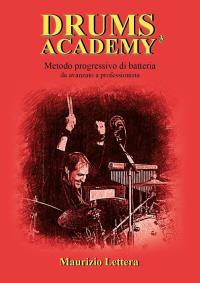 Drums Academy³ - Metodo progressivo di batteria - Da avanzato a professionista