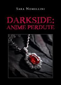 Darkside: anime perdute