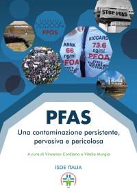 PFAS, una contaminazione persistente, pervasiva e pericolosa.
