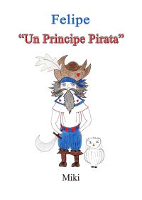Felipe "Un Principe Pirata"