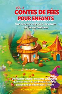 Contes de fées pour enfants Une superbe collection de contes de fées fantastiques.  (vol. 2)