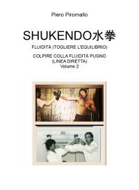 SHUKENDO水拳 Colpire colla fluidità pugno (linea diretta) fluidità (togliere l'equilibrio) - Volume 2