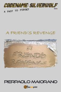 A Friend’s Revenge