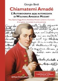 Chiamatemi Amadé - L'Autobiografia non autorizzata di Wolfang Amadeus Mozart