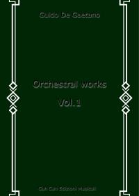 Orchestral works Vol 1