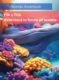 Flik e Flok - Avventura in fondo all'oceano